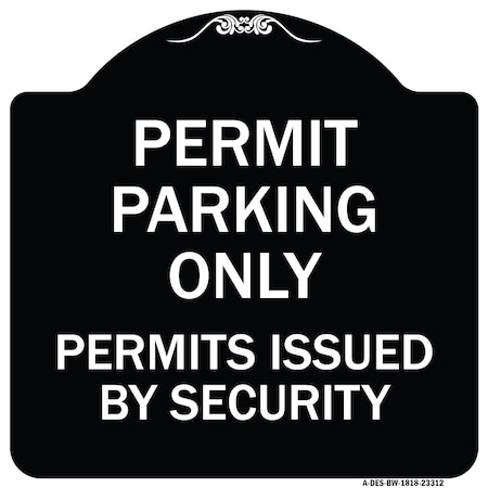 Permit Parking Only Permits Issued By Security Heavy-Gauge Aluminum Architectural Sign